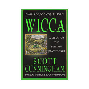 Wicca: A Guide For The Solitary Practitioner by Scott Cunningham - Wiccan Online Shop